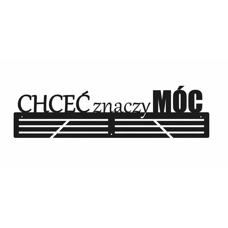 Wieszak na medale - Chcieć znaczy móc