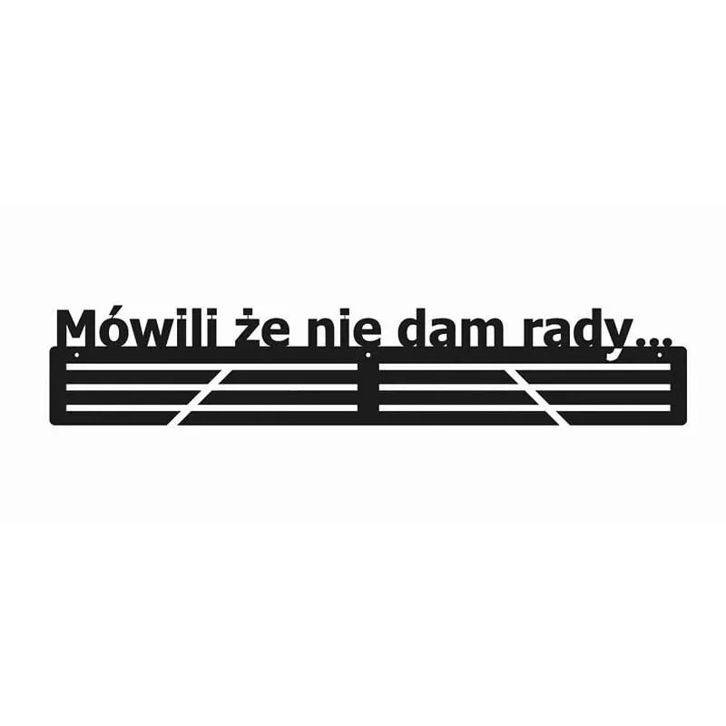Wieszak na medale - Mówili że nie dam rady