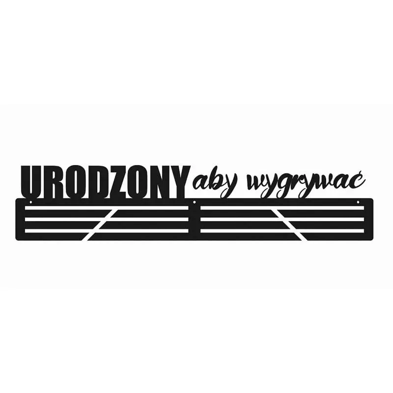 Metalowy wieszak na medale - Urodzony aby wygrywać